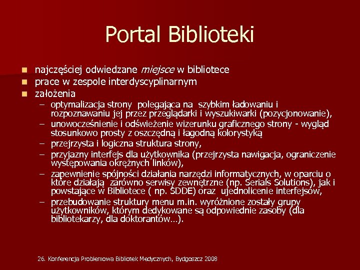 Portal Biblioteki n najczęściej odwiedzane miejsce w bibliotece prace w zespole interdyscyplinarnym założenia –
