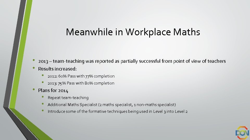 Meanwhile in Workplace Maths • • • 2013 – team-teaching was reported as partially