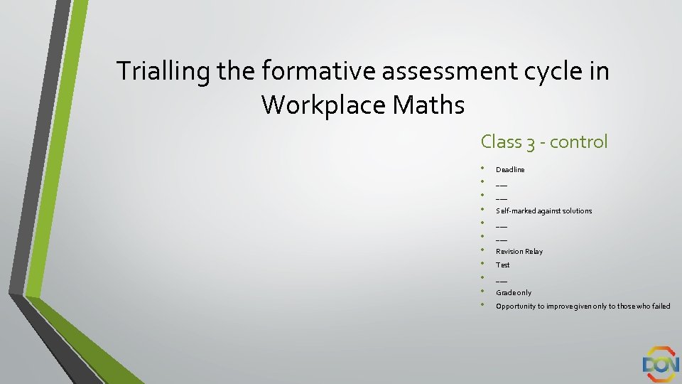 Trialling the formative assessment cycle in Workplace Maths Class 3 - control • •