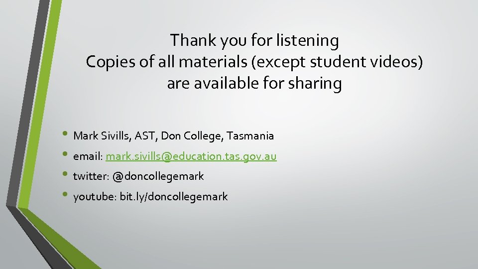 Thank you for listening Copies of all materials (except student videos) are available for