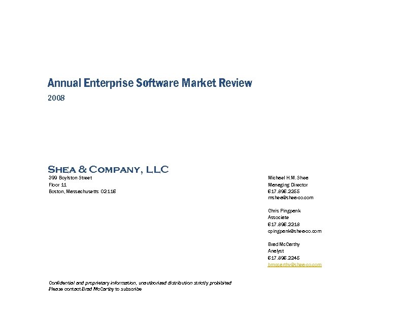 Annual Enterprise Software Market Review 2008 Shea & Company, LLC 399 Boylston Street Floor