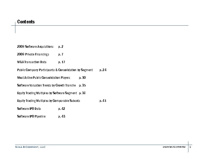 Contents 2008 Software Acquisitions p. 2 2008 Private Financings p. 7 M&A Transaction Data