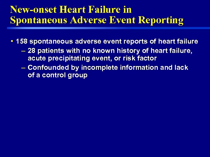 New-onset Heart Failure in Spontaneous Adverse Event Reporting • 158 spontaneous adverse event reports