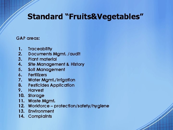 Standard “Fruits&Vegetables” GAP areas: 1. 2. 3. 4. 5. 6. 7. 8. 9. 10.