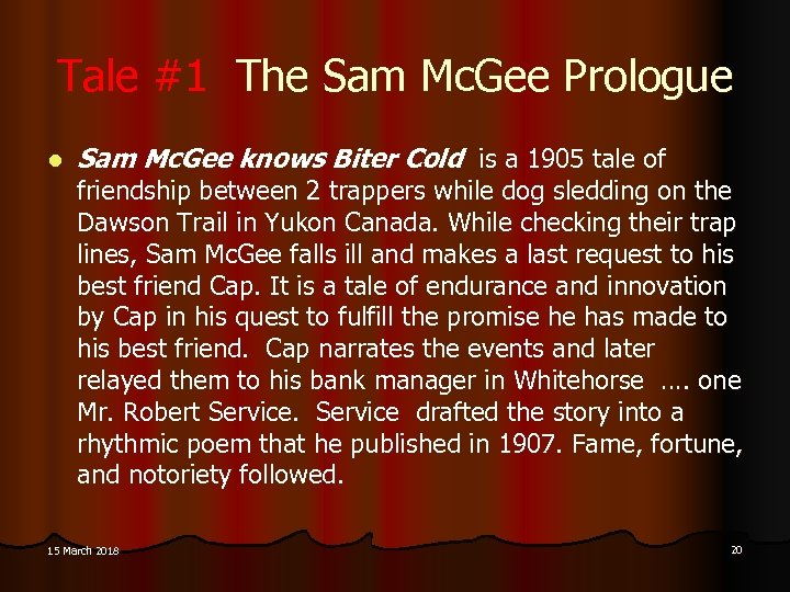 Tale #1 The Sam Mc. Gee Prologue l Sam Mc. Gee knows Biter Cold