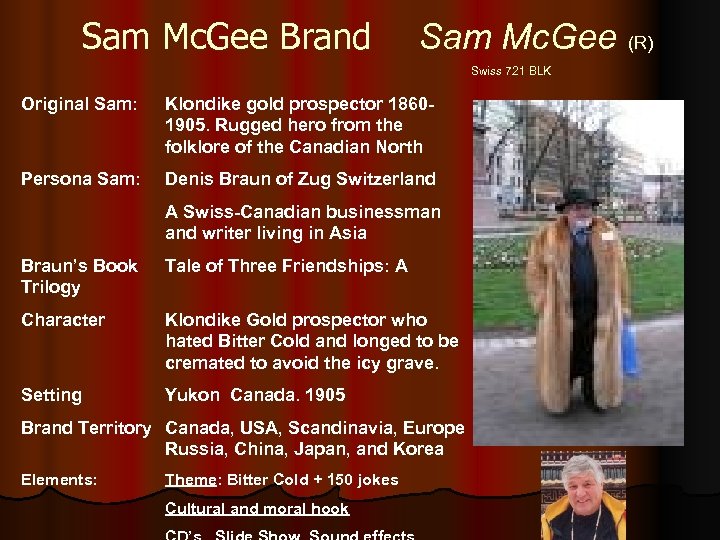 Sam Mc. Gee Brand Sam Mc. Gee (R) Swiss 721 BLK Original Sam: Klondike