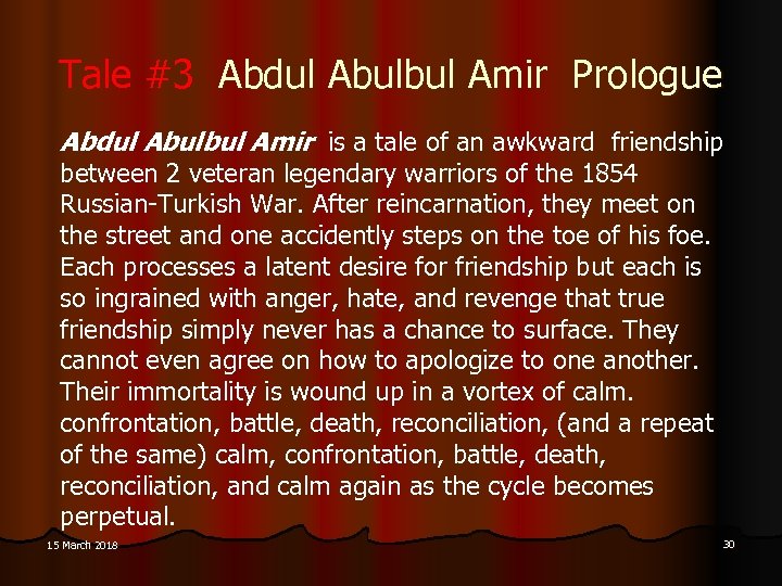 Tale #3 Abdul Abulbul Amir Prologue Abdul Abulbul Amir is a tale of an