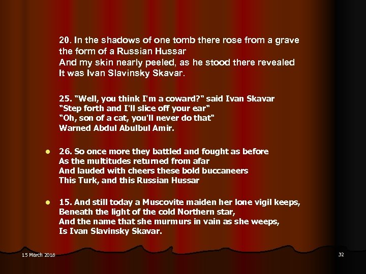 20. In the shadows of one tomb there rose from a grave the form