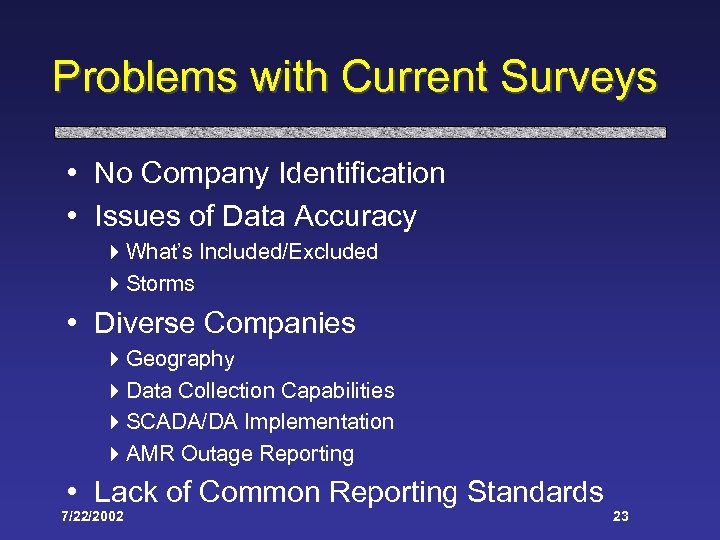 Problems with Current Surveys • No Company Identification • Issues of Data Accuracy 4