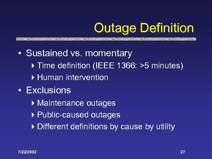 Outage Definition • Sustained vs. momentary 4 Time definition (IEEE 1366: >5 minutes) 4