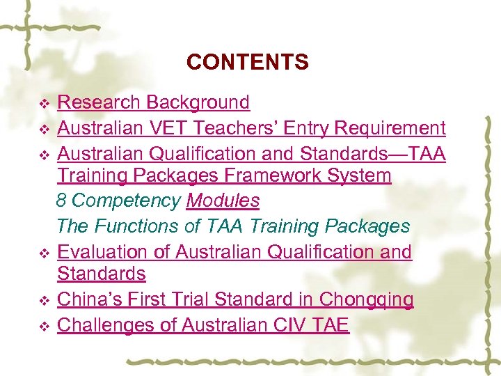 CONTENTS Research Background v Australian VET Teachers’ Entry Requirement v Australian Qualification and Standards—TAA