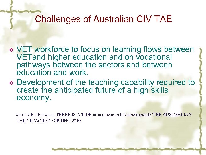 Challenges of Australian CIV TAE v v VET workforce to focus on learning flows
