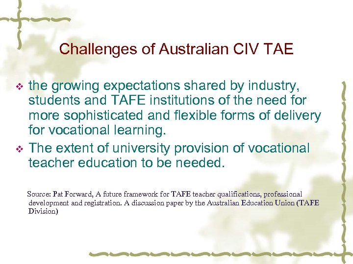 Challenges of Australian CIV TAE v v the growing expectations shared by industry, students