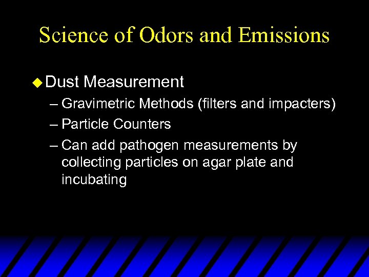 Science of Odors and Emissions u Dust Measurement – Gravimetric Methods (filters and impacters)
