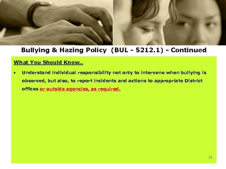 Bullying & Hazing Policy (BUL - 5212. 1) - Continued What You Should Know.