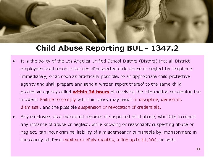 Child Abuse Reporting BUL - 1347. 2 • It is the policy of the