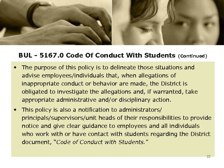 BUL - 5167. 0 Code Of Conduct With Students (Continued) • The purpose of