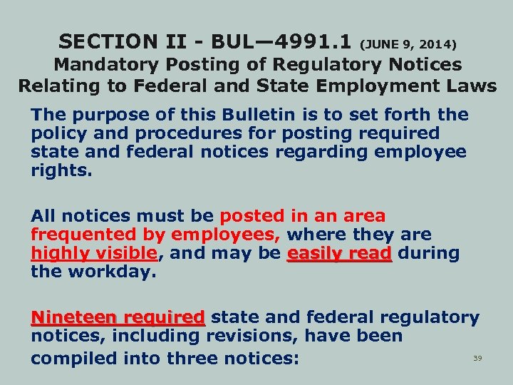 SECTION II - BUL— 4991. 1 (JUNE 9, 2014) Mandatory Posting of Regulatory Notices