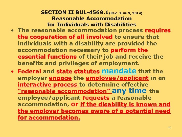 SECTION II BUL-4569. 1(Rev. June 9, 2014) Reasonable Accommodation for Individuals with Disabilities •