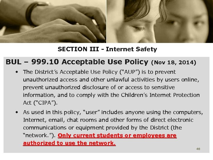 SECTION III - Internet Safety BUL – 999. 10 Acceptable Use Policy (Nov 18,