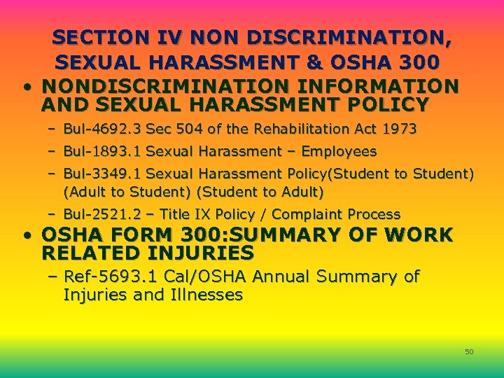 SECTION IV NON DISCRIMINATION, SEXUAL HARASSMENT & OSHA 300 • NONDISCRIMINATION INFORMATION AND SEXUAL