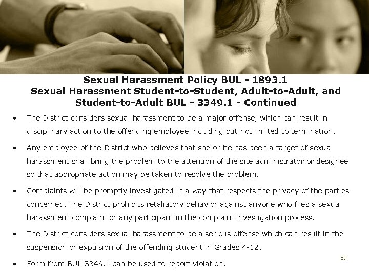 Sexual Harassment Policy BUL - 1893. 1 Sexual Harassment Student-to-Student, Adult-to-Adult, and Student-to-Adult BUL