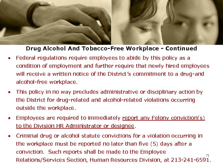 Drug Alcohol And Tobacco-Free Workplace - Continued • Federal regulations require employees to abide