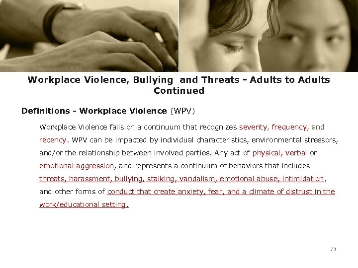 Workplace Violence, Bullying and Threats - Adults to Adults Continued Definitions - Workplace Violence