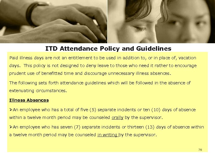ITD Attendance Policy and Guidelines Paid illness days are not an entitlement to be