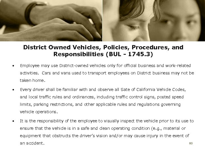 District Owned Vehicles, Policies, Procedures, and Responsibilities (BUL - 1745. 3) • Employee may