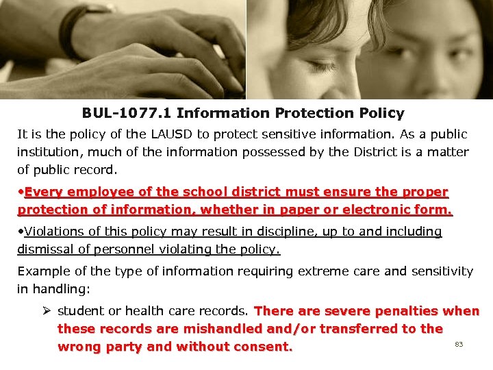 BUL-1077. 1 Information Protection Policy It is the policy of the LAUSD to protect