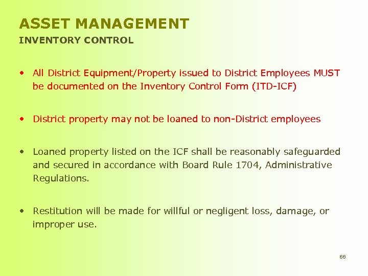 ASSET MANAGEMENT INVENTORY CONTROL • All District Equipment/Property issued to District Employees MUST be