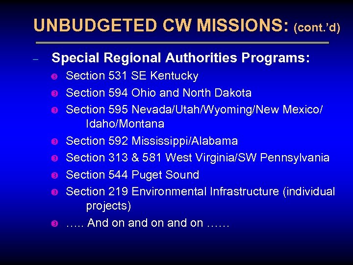 UNBUDGETED CW MISSIONS: (cont. ’d) – Special Regional Authorities Programs: Section 531 SE Kentucky