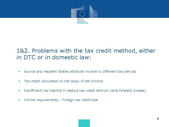  • 1&2. Problems with the tax credit method, either in DTC or in