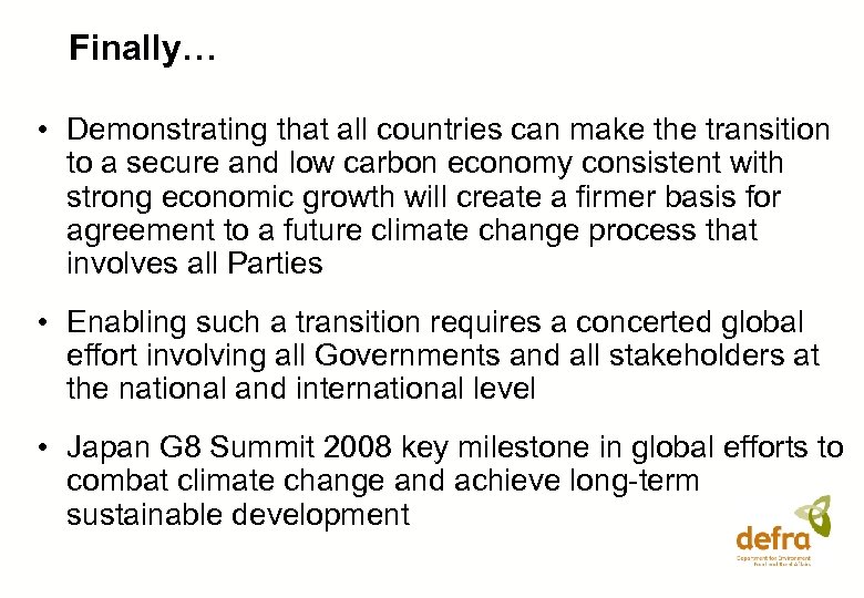 Finally… • Demonstrating that all countries can make the transition to a secure and