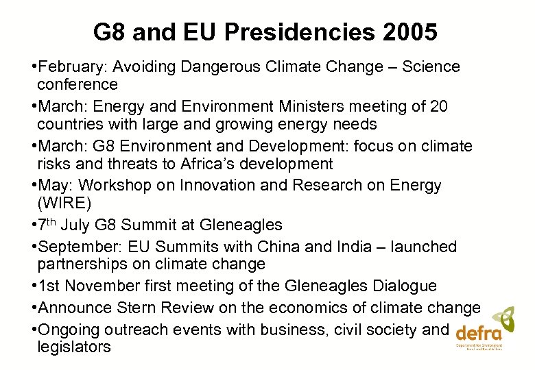 G 8 and EU Presidencies 2005 • February: Avoiding Dangerous Climate Change – Science