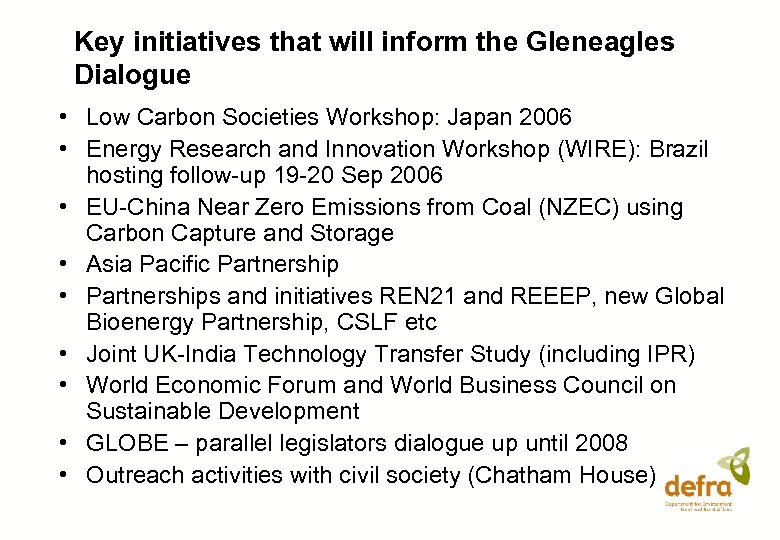 Key initiatives that will inform the Gleneagles Dialogue • Low Carbon Societies Workshop: Japan