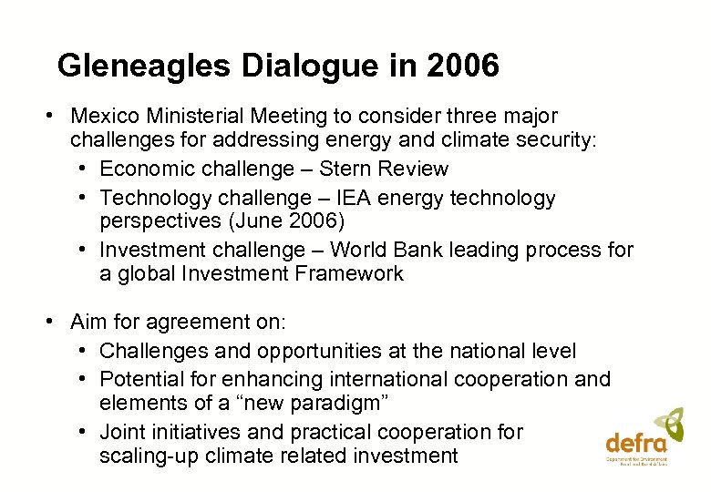 Gleneagles Dialogue in 2006 • Mexico Ministerial Meeting to consider three major challenges for