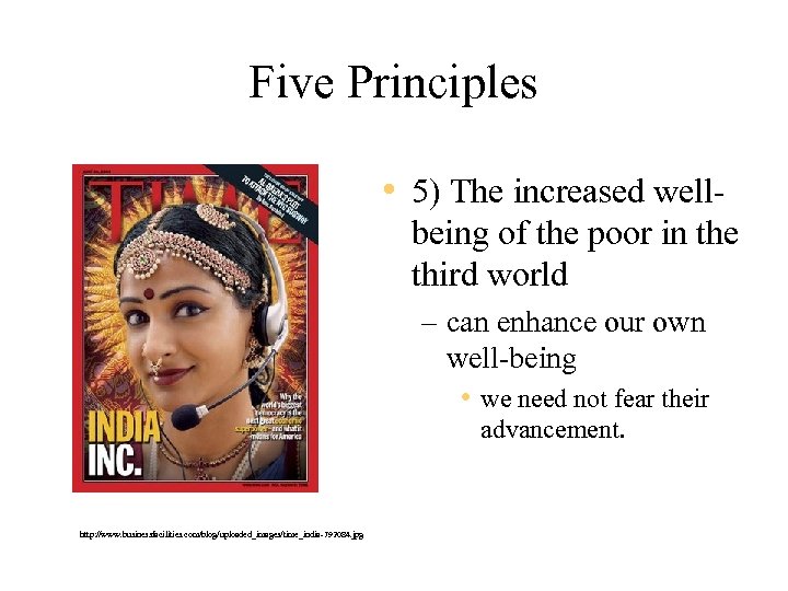 Five Principles • 5) The increased wellbeing of the poor in the third world