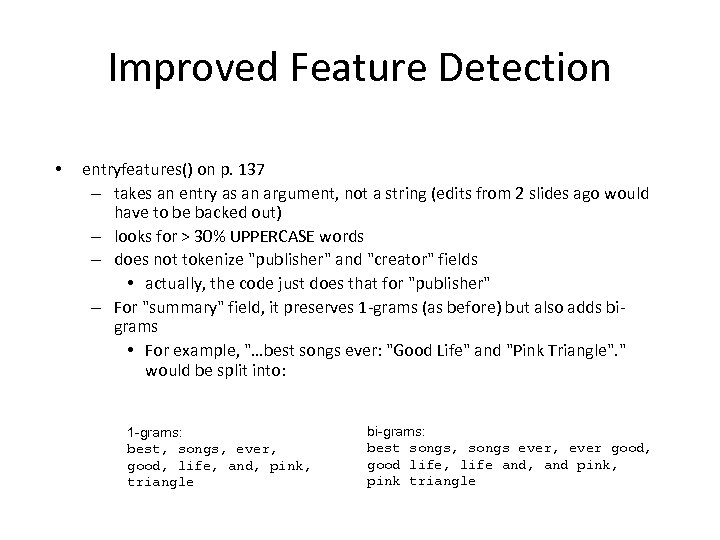 Improved Feature Detection • entryfeatures() on p. 137 – takes an entry as an