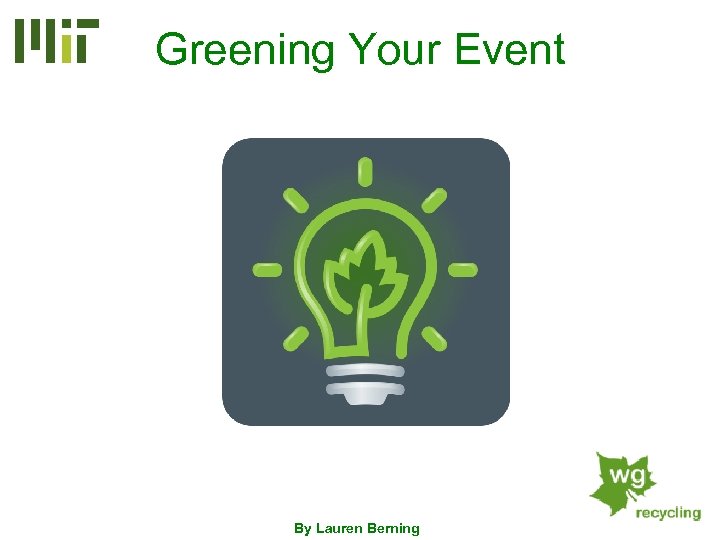 Greening Your Event By Lauren Berning 