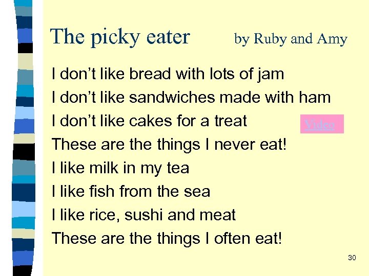 The picky eater by Ruby and Amy I don’t like bread with lots of
