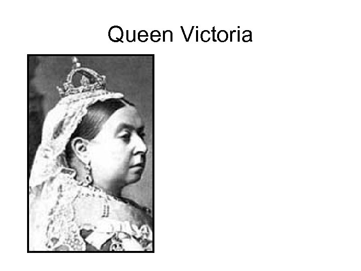 Queen Victoria 