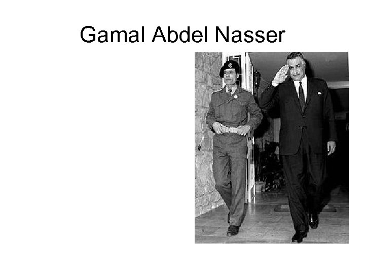 Gamal Abdel Nasser 