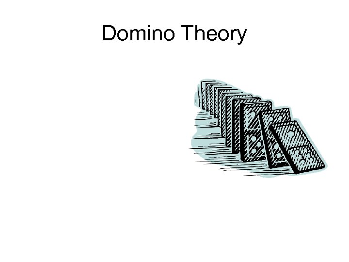 Domino Theory 