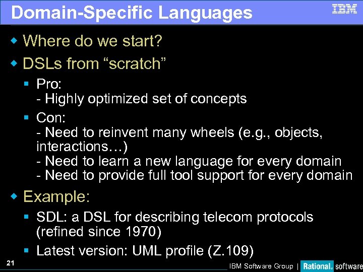 Domain-Specific Languages w Where do we start? w DSLs from “scratch” § Pro: -
