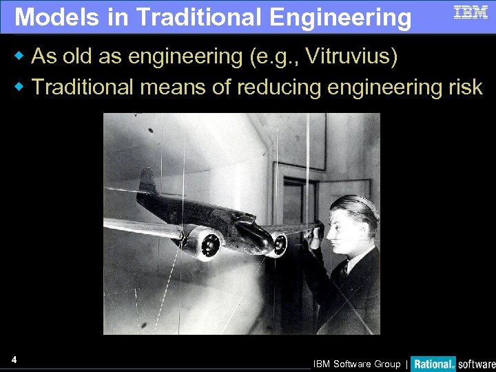 Models in Traditional Engineering w As old as engineering (e. g. , Vitruvius) w