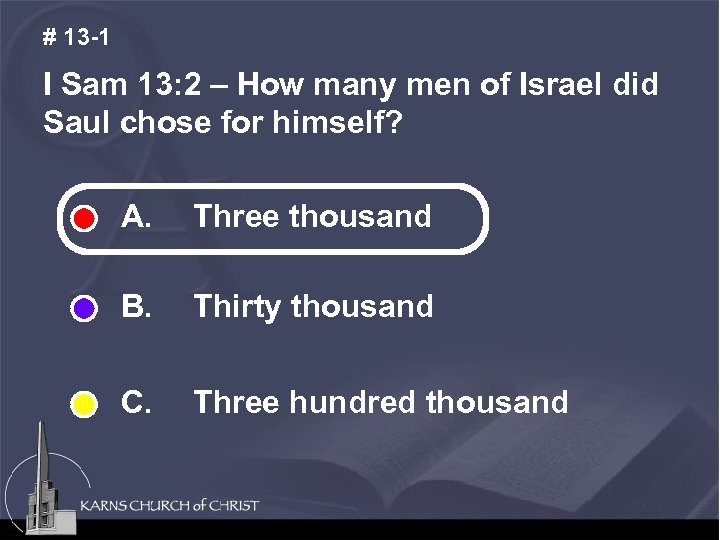 # 13 -1 I Sam 13: 2 – How many men of Israel did
