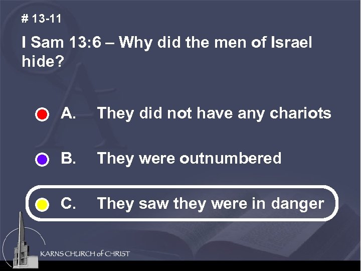 # 13 -11 I Sam 13: 6 – Why did the men of Israel