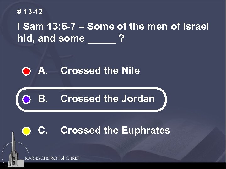 # 13 -12 I Sam 13: 6 -7 – Some of the men of